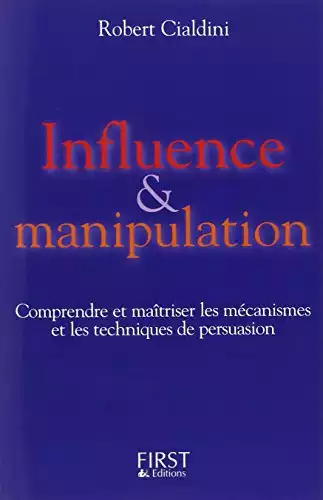 Influence et manipulation - Robert Cialdini